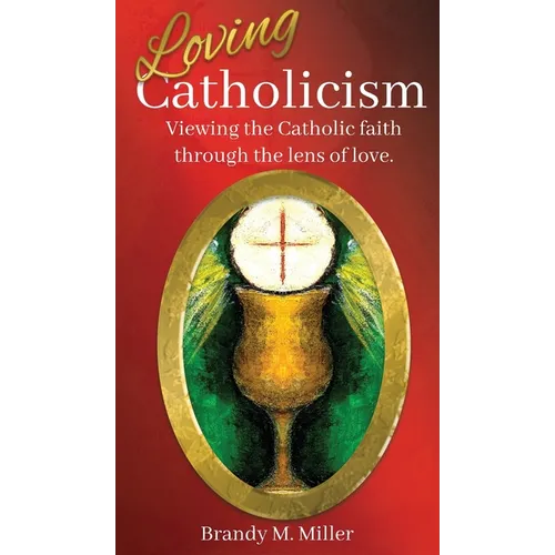 Loving Catholicism
