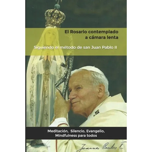 El Rosario a Cámara Lenta