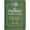 The Frassati Field Guide