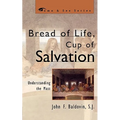 Bread of Life, Cup of Salvation