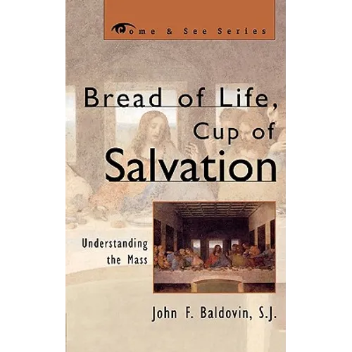 Bread of Life, Cup of Salvation