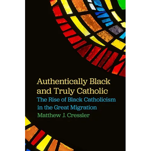 Authentically Black and Truly Catholic